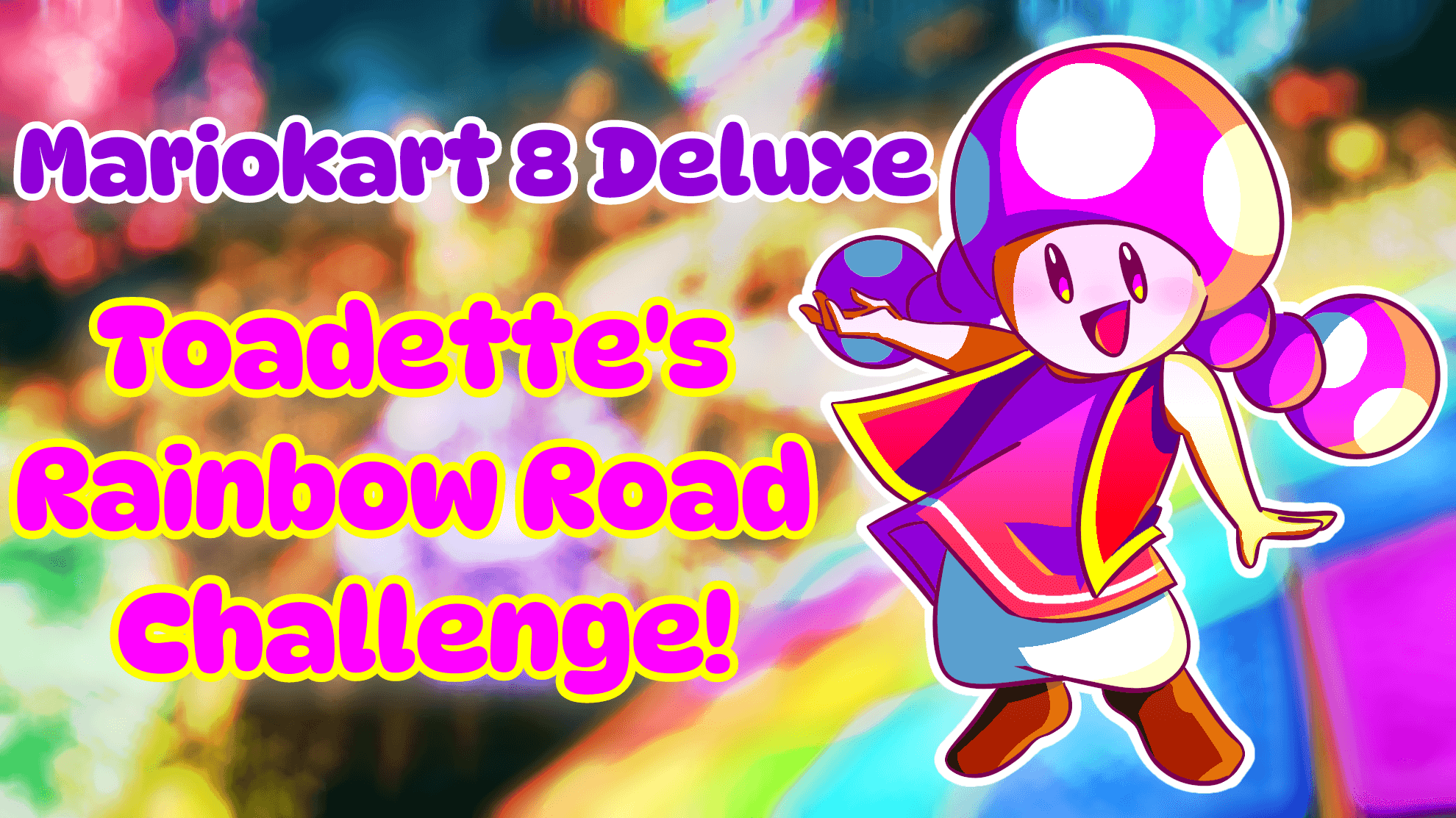 Toadette's Rainbow Road Challenge