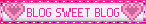 Blinkie saying 'Blog Sweet Blog'.