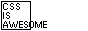 CSS is awesome button.