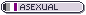 Asexual.