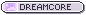 Dreamcore.