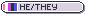 He/They.