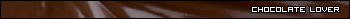 Chocolate Lover userbar.